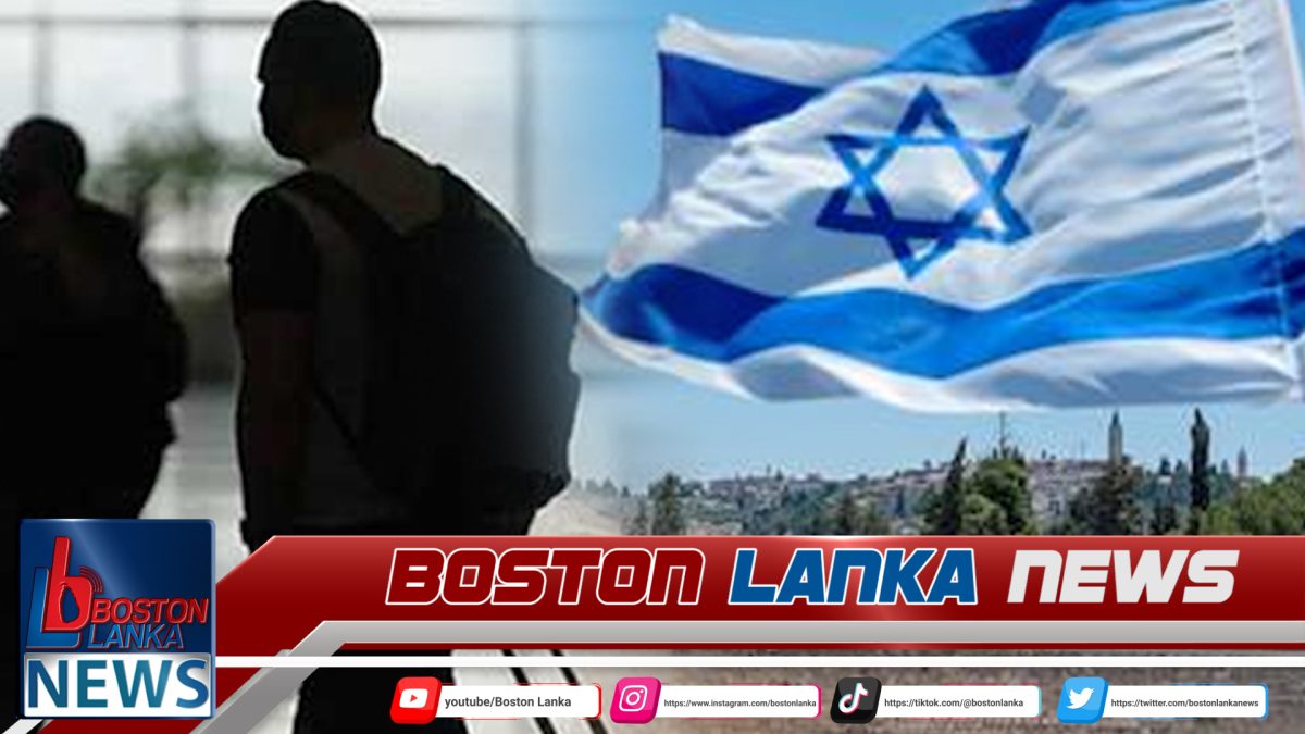 ශ්‍රී ලාංකික ශ්‍රමිකයන්ට ඊශ්‍රායලයේ තවත් රැකියා අවස්ථා…